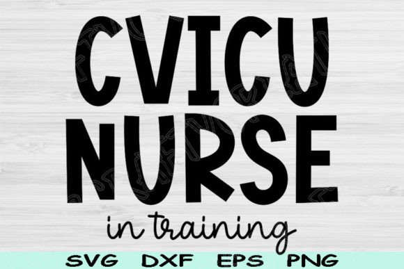 CVICU Nurse Svg: Graphics for Crafts