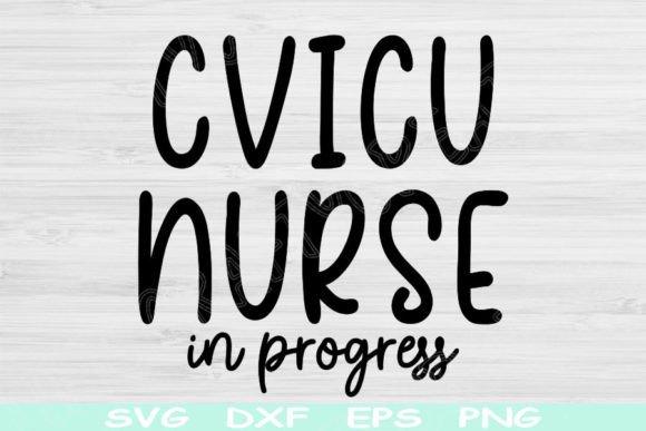 CVICU Nurse Svg: Graphics for Crafts