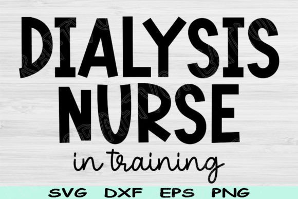 Dialysis Nurse Svg, Dialysis Tech Svg: Graphics for Crafts