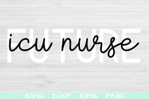 Future ICU Nurse Svg: Graphics for Crafts