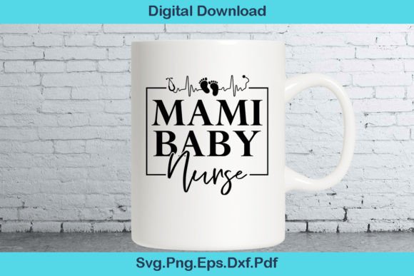 Mami Baby Nurse SVG: Crafts & Graphics