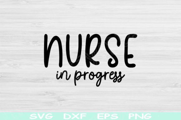 Nurse in Progress SVG: Graphics for Crafts
