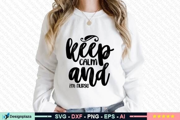 Reviewing Keep Calm and I m Nurse SVG for Stitching