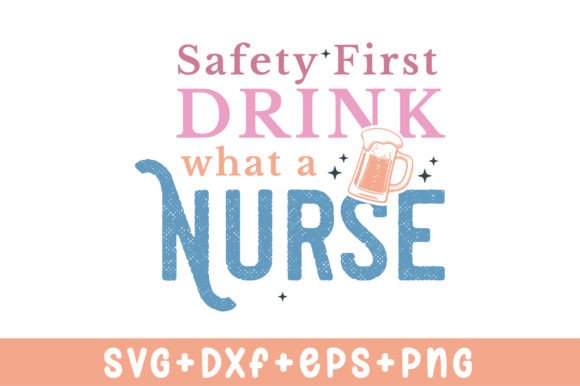 Safety First Nurse SVG: Graphics for Crafts